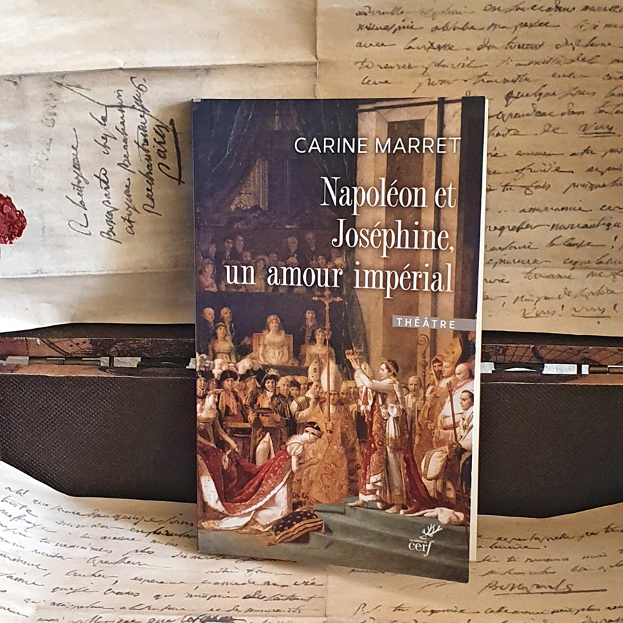 Carine Marret écrivain théâtre Napoléon Joséphine amour passion histoire